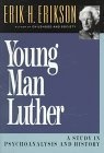 Young Man Luther : A Study in Psychoanalysis and History (Austen Riggs Monograph, No 4)