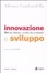 Cover of Innovazione e sviluppo. Miti da sfatare, realtà da costruire