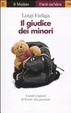 Cover of Il giudice dei minori. I nostri ragazzi di fronte alla giustizia