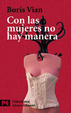 Cover of Con Las Mujeres No Hay Manera / There is no way with Women