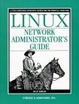Cover of Linux Network Administrator's Guide