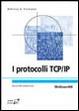 Cover of I protocolli TCP/IP