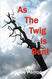 Cover of As the Twig Is Bent