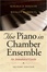 Cover of The Piano in Chamber Ensemble