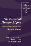 The Power of Human Rights : International Norms and Domestic Change (Cambridge Studies in International Relations)