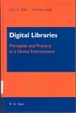Cover of Digital Libraries. Principles and Practice in a Global Environment