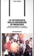 Cover of Le interviste nelle ricerche di mercato