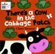 Cover of There's a Cow in the Cabbage Patch