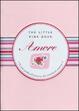 Cover of Amore. Piccola guida all'universo dei sentimenti amorosi