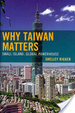 Cover of Why Taiwan Matters