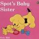 Cover of Spot's Baby Sister