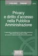 Cover of Privacy e diritto d'accesso nella Pubblica Amministrazione