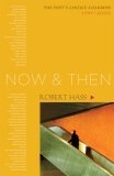 Now and Then : The Poet's Choice Columns, 1997-2000