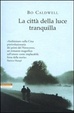 Cover of La città della luce tranquilla
