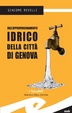Cover of Dell'approvvigionamento idrico della città di Genova