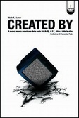 Created by Il nuovo impero delle serie TV: Buffy, C.S.I., Alias e tutte le altre