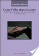 Cover of Come L'alba dopo la notte