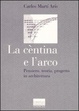 Cover of Le céntina e l'arco