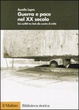 Cover of Guerra e pace nel XX secolo