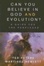 Cover of Can You Believe in God And Evolution?