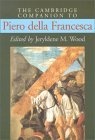 The Cambridge Companion to Piero della Francesca (Cambridge Companions to the History of Art)