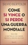 Cover of Come si vince o si perde una guerra mondiale