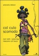 Cover of Col culo scomodo (non tutti i piercing riescono col buco)