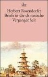 Briefe In Die Chinesische Vergangenheit