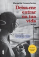 Cover of Deixa-me Entrar na tua Vida