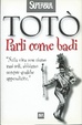 Cover of Parli come badi