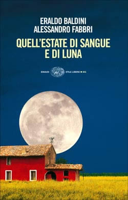 Più riguardo a Quell'estate di sangue e di luna