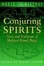Cover of "Conjuring Spirits"