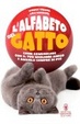Cover of L'alfabeto del gatto. Come comunicare con il tuo migliore amico e amarlo sempre di più