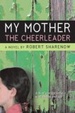 Cover of My Mother the Cheerleader