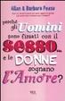 Cover of Perché gli uomini sono fissati con il sesso... E le donne sognano l'amore?