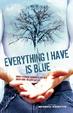 Cover of Everything I Have is Blue