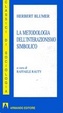 Cover of La metodologia dell'interazionismo simbolico