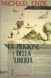 Cover of La prigione della libertà