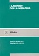 Cover of I labirinti della memoria
