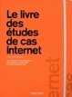 Cover of Le livre des études de cas Internet