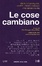 Più riguardo a Le cose cambiano
