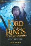 The Return of the King Visual Companion : The Official Illustrated Movie Companion (The Lord of the Rings)