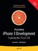 Cover of Beginning IPhone 3 Development: Exploring the IPhone SDK