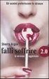Cover of Falli soffrire 2.0. Perché gli uomini preferiscono le stronze. La versione aggiornata