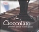 Cover of Cioccolato. Pensieri, parole e idee golose