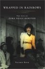 Wrapped in Rainbows : The Life of Zora Neale Hurston