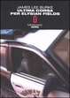Cover of Ultima corsa per Elysian Fields