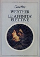 Cover of I dolori del giovane Werther - Le affinità elettive