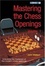 Cover of "Mastering the Chess Openings"