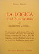 Cover of La logica e la sua storia da Aristotele a Russell